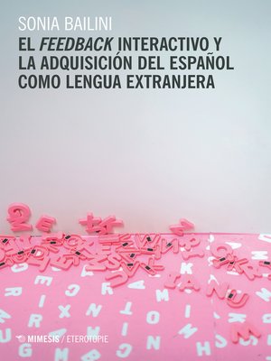 cover image of El feedback interactivo y la adquisición del español como lengua extranjera